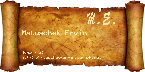 Matuschek Ervin névjegykártya